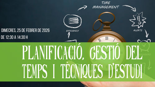 Taller: "Planificació, Gestió del Temps i Tècniques d'Estudi" - Cicle Benestar Emocional UPC